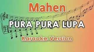 Download Mahen - Pura Pura Lupa (Karaoke Lirik Tanpa Vokal) by regis MP3