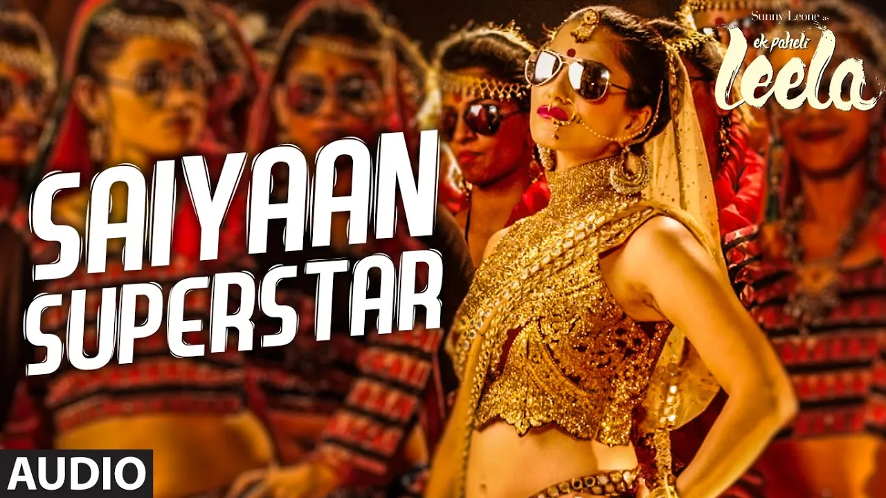 'Saiyaan Superstar' Full Song (Audio) | Sunny Leone | Tulsi Kumar | Ek Paheli Leela