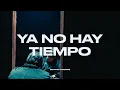 Octavio Cuadras - Ya No Hay Tiempo