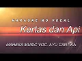 Download Lagu KERTAS DAN API KARAOKE NO VOCAL - AYU CANTIKA __ MAHESA MUSIC #karaoke #dangdut #cover
