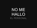 NO ME HALLO