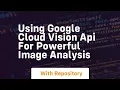 using google cloud vision api for powerful image analysis