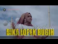 Download Lagu PUTRI CHANTIKA - BIKA LOPEK BUGIH (OFFICIAL MUSIC VIDEO) DENDANG MINANG TERBARU