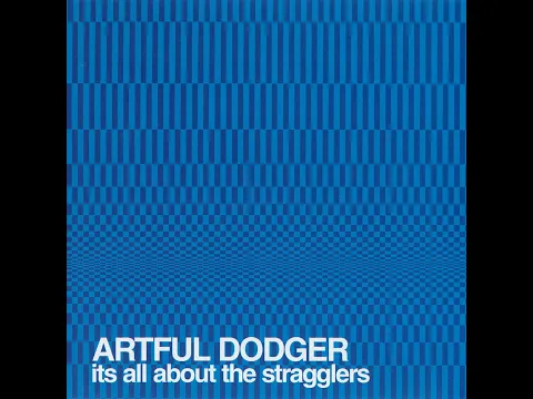 Download MP3 The Artful Dodger - It's All About The Stragglers [FULL ALBUM]