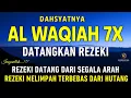 Download Lagu Surat Al WAQIAH 7x, dengarkan hutang lunas, Rezeki datang dari berbagai arah, Bacaan Al Quran Merdu