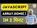 Master array some javascript in 2 minutes 2022 javascript array some