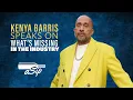 Kenya Barris Explains What s Missing In The Industry A Sip