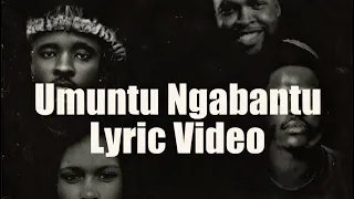 umuntu ngabantu lyric video bizzcuit ft siya ntuli x touchline u0026anzo 