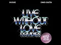 Live Without Love (Krystal Klear Remix)