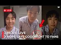 Download Lagu LIVE🔴 J-HOPE Says Goodnight to Fans | Surprise WEVERSE LIVE from Korea 2025