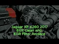 Jaguar XF X260 2 0d EGR Clean and EGR Filter Replace Fault Code P049B Exhaust Gas Recirculation
