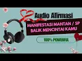 Download Lagu 🎧 Audio Afirmasi Manifestasi Cinta: Dia (Mantan / SP) Pilih Aku Lagi