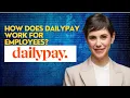 How does Dailypay work for employees