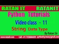 Python Tutorial Class - 11 String Data Type By Ratan sir