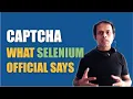Selenium Statement on CAPTCHA and my thoughts