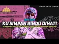 Lagu KU SIMPAN RINDU DIHATI - ROFA X RATU AUDIO || REMIX LAMPUNG VIRAL TERBARU 2025