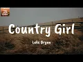Country Girl (Shake It For Me) - Luke Bryan (Lyrics)