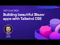 Building beautiful Blazor apps with Tailwind CSS NET Conf 2023