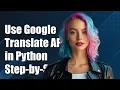 How to Use Google Translation API Key in Python A Step-by-Step Guide