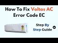 How To Fix Voltas AC Error Code EC