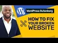 Gutenberg WordPress - How to fix your broken website