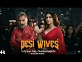 DESI WIVES | Yo Yo Honey Singh x Esha Gupta |T Series |Luxury Party Item 2025 | Ganasuno