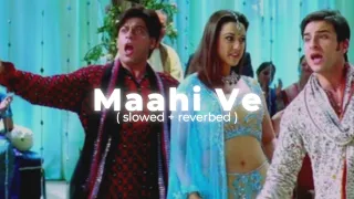 Download Maahi Ve - Kal Ho Na Ho (slow + reverb) | The Harshy MP3