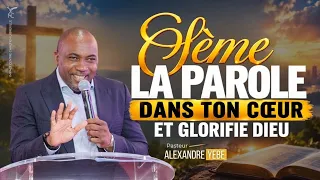 SEME LA PAROLE DANS TON CŒUR, PORTE DU FRUIT ET GLORIFIE DIEU ! - Pst  ALEXANDRE YEBE