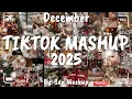 Lagu Tiktok Mashup December 💗2025💗 (Not Clean)