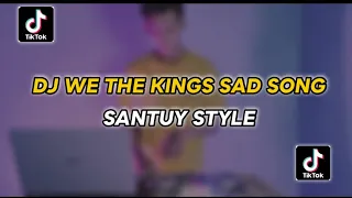 Download SANTUY STYLE || DJ WE THE KINGS SAD SONG TERBARU 2021 MP3