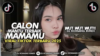 dj calon mantu terbaik x wut wut jedag jedug viral tiktok terbaru 2025 dj komang rimex