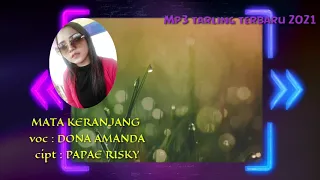 Download Tarling_Mp3_ MATAKERANJANG_2021_DONAAMANDA#cipt_papaerisky MP3