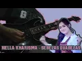 Download Lagu Nella Kharisma - Sebelas Duabelas (Guitar Interpretation)