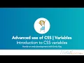 Advanced CSS Introduction to CSS variables