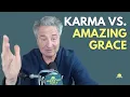 Karma vs. Amazing Grace | The Wake-Up Call 11/16/2025