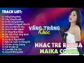 Download Lagu Vầng Trăng Khóc, Cầu Vồng Khuyết - BXH Nhạc Trẻ Rumba Hay Nhất Hiện Nay - Maika Cover Hot Tiktok