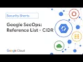 Google SecOps Reference List - CIDR