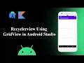 Grid Recyclerview Using Kotlin in Android Studio Android Tutorials