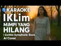 Lagu KARAOKE 🎶Iklim – Mimpi Yang Hilang | Gothic Symphonic Rock AI Cover