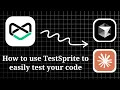 How To Use TestSprite To Easily Test Your Code In 8 Minutes