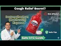 Dextromethorphan Robitussin Uses Side Effects Cough Relief Guide