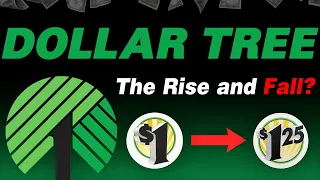 Dollar Tree - The Rise and Fall