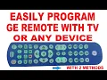 Easily Setup GE Universal Remote 45764 with TV or any Device