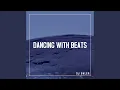 Download Lagu Dancing With Beats (feat. DJ Banjar)