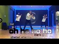 Download Lagu Oh ho ho ho Dance Video| Tare gin gin yaad jo teri | Dance Choreography | Chetan Sharma Choreography