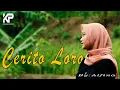 CERITO LORO -Ati Iki Dudu Dolanan Dudu Pelampiasan ~By Alfina~ [Cover  Video Clip]