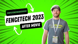 Fence Tech 2023 After Movie - Vinyl Fence Warehouse