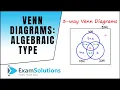 3-Way Venn Diagrams - Algebraic type ExamSolutions