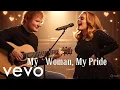 Download Lagu ✨ Ed Sheeran ft. Adele – My Woman, My Pride (Official Music Video) ✨