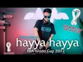 Download Lagu HAYYA HAYYA FIFA World Cup 2022 (DJ Desa Remix)